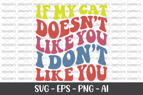 If My Cat Doesn t Like You Retro SVG Review